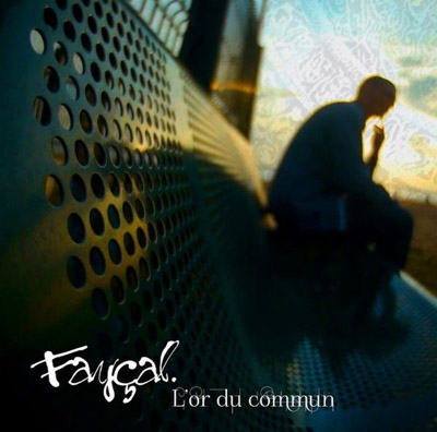 Faycal - L'or Du Commun (2013)