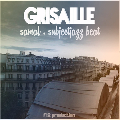 Samal & Subjectjazz - Grisaille (2013)