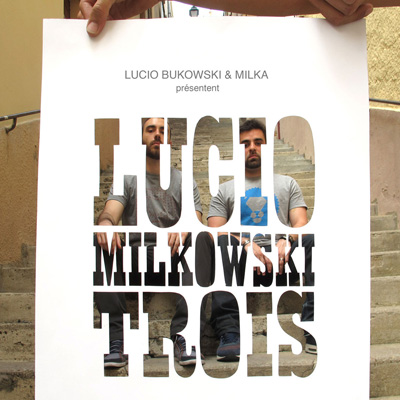 Lucio Bukowski & Milka - Lucio Milkowski Trois (2013)