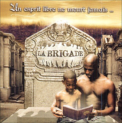 La Brigade - Un Esprit Libre Ne Meurt Jamais... (2005)