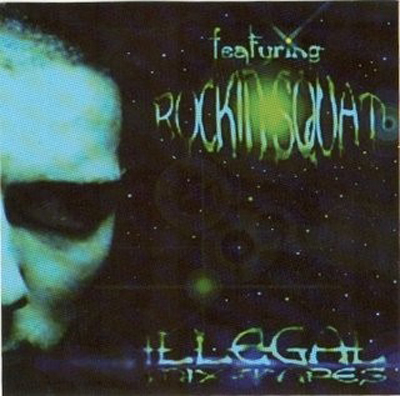 Rockin' Squat - Illegal Mixtape Vol. 1 (2002) 320 kbps