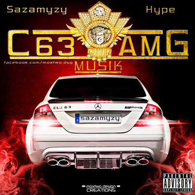 Sazamyzy & Hype - C63 AMG Musik (2013)