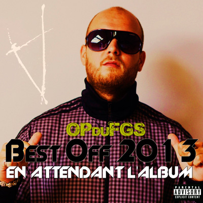 OP Du FGS - Best Off 2013 En Attendant L'album (2013)