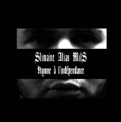 Slimaine Alias MilS - Hymne A L'independance (2013)