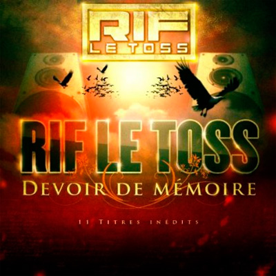 Rif Le Toss - Devoir De Memoire (2013)