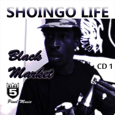 Shoingo Life - Black Market Vol. 1 (2013)