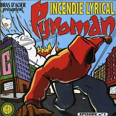 Pyroman - Incendie Lyrical (2003)