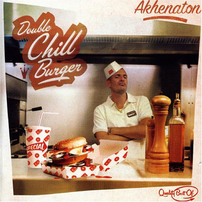 Akhenaton - Double Chill Burger (2006)