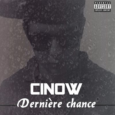 Cinow - Derniere Chance (2014)