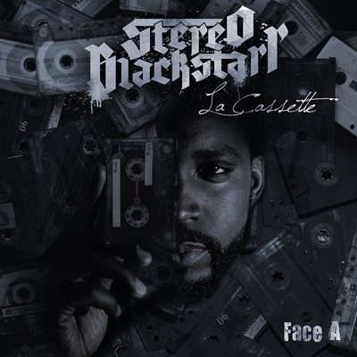 Stereo Blackstarr - La Cassette Face A (2014)