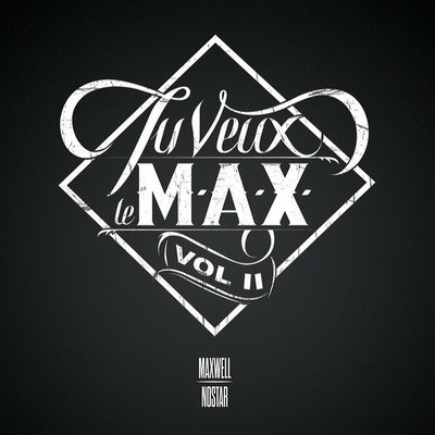 Maxwell - Tu Veux Le M.A.X Vol.2 (2014)