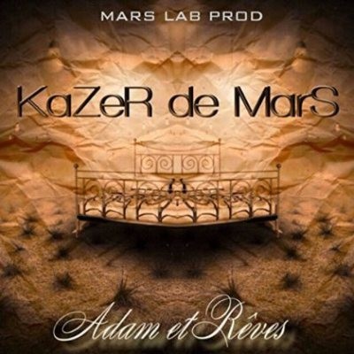Kazer De Mars - Adam Et Reves (2014)