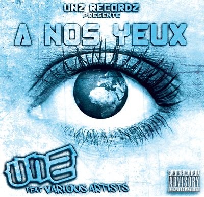 Unz Recordz – A Nos Yeux (2014)