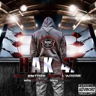 HAK 47 - Mon Entree Dans L’arene (2014)