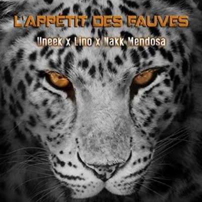 Uneek - L’appetit Des Fauves (Single) (2014)