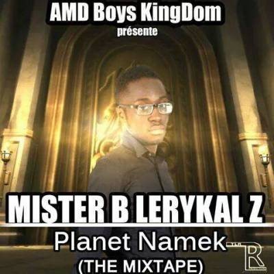 Mister B Lerykal Z - The Planet Namek (The Mixtape) (2014)
