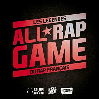 All Rap Game (Les Legendes Du Rap Francais) (2014)