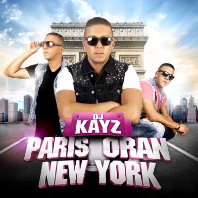 DJ Kayz - Paris Oran New-York (2014)