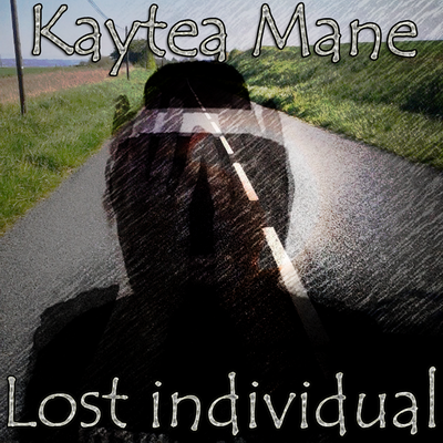 Kaytea Mane - Lost Individual (2014)