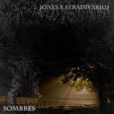 Jones & Stradivarius - Sombres (2014)