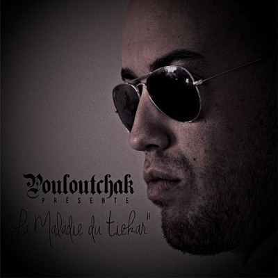 Pouloutchak – La Maladie Du Tiekar (2014)