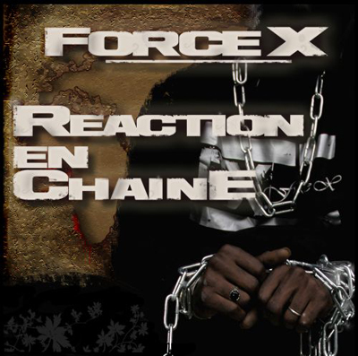 Force X - Reaction En Chaоne (2007)