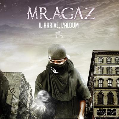 Mr. Agaz - Il Arrive L'Album (2006)