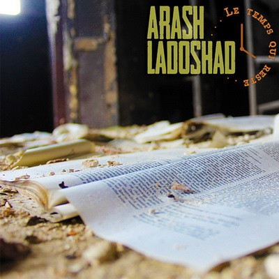 Ladoshad & Arash - Le Temps Qui Reste (2014)