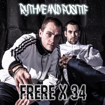 Frere X 34 - Rythm And Positif (2014)