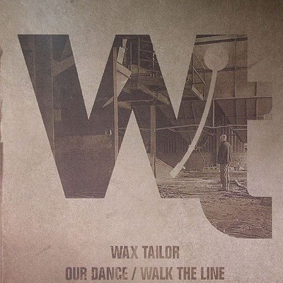 Wax Tailor - Our Dance / Walk The Line (2006)