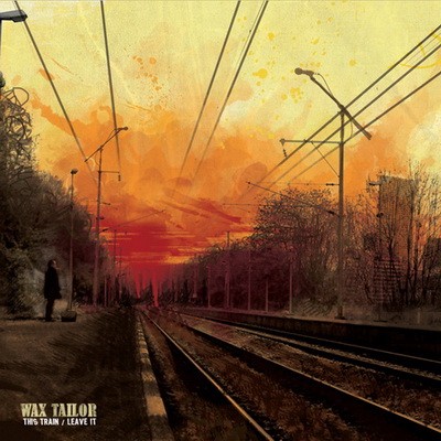 Wax Tailor - This Train. Leave It (2009)