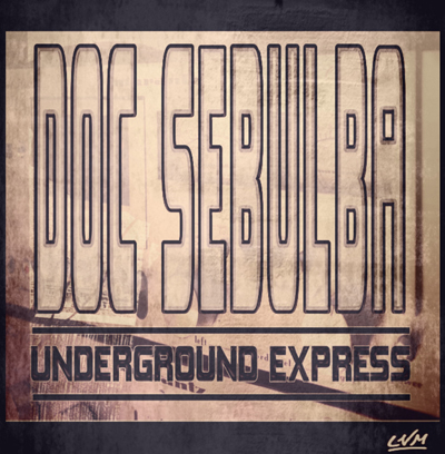 Doc Sebulba - Underground Express (2014)