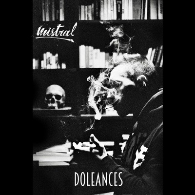 Mistral - Doleances D’une Plume (2015)