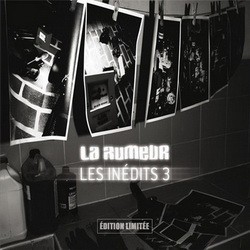 La Rumeur - Les Inedits 3 (Limited Edition) (2015)