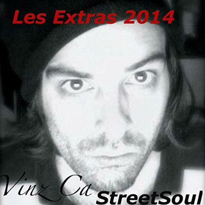 Vinz Ca - Les Extras 2014 (Street Soul) (2014)