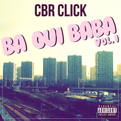 CBR Click - Ba Oui Baba Vol. 1 (2014)