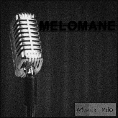 Mister Milo - Melomane (2015)
