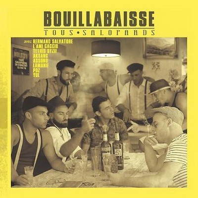 Tous Salopards - Bouillabaisse (2015)