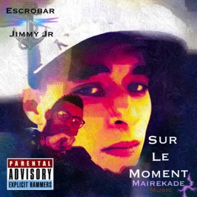 Escrobar & Jimmy Jr - Sur Le Moment (2015)