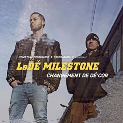 Lede Milestone - Changement De De’cor (2015)