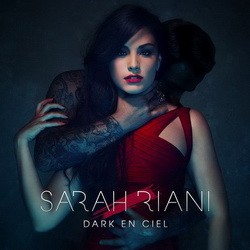 Sarah Riani - Dark En Ciel (2015)