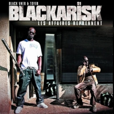 Blackarisk - Les Affaires Reprennent (2007)