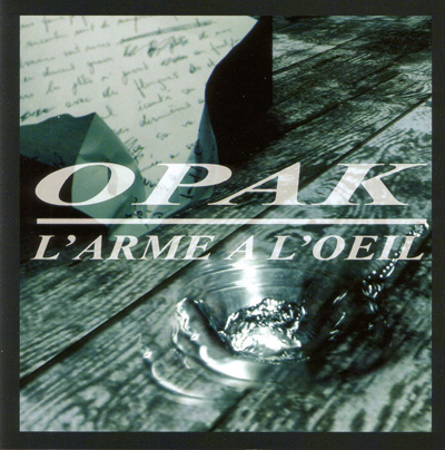 Opak - L'arme A L'oeil (2004)