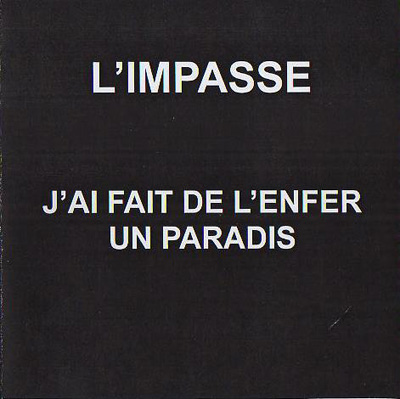 L'impasse - J'ai Fait De L'enfer Un Paradis (2002)