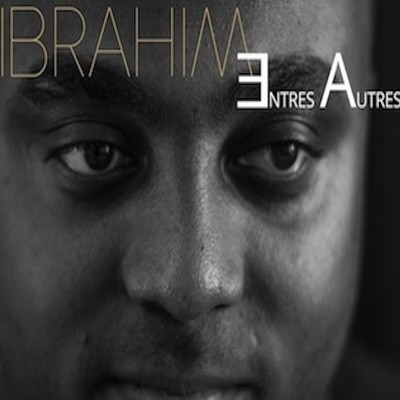 Ibrahim - Entre Autres (2015)