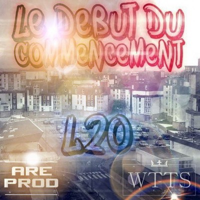 L2O - Le Debut Du Commencement (2015)