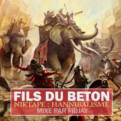 Fils Du Beton - Hannibalisme (Mixe Par Dj Fidjay) (2015)