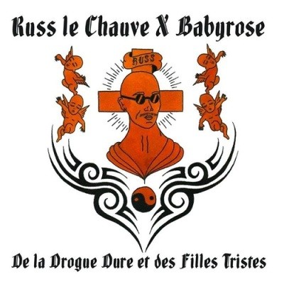 Russ Le Chauve - De La Drogue Dure Et Des Filles Tristes (2015)