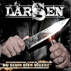 Larsen - Du Seum Bien Vicere (2008)