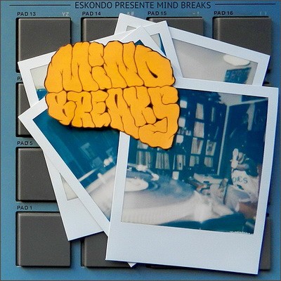 DJ Eskondo - Mind Breaks (2015)